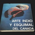 Livre, Arte Indio y Esquimal Del Canada  - 1