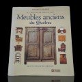 Livre, Meubles anciens du Québec par Michel Lessard  - 1